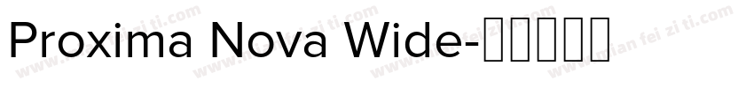 Proxima Nova Wide字体转换